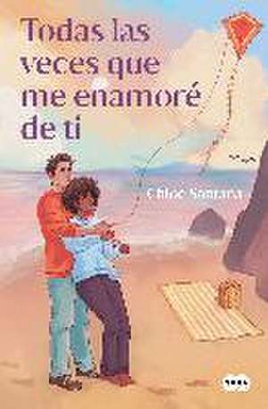 Todas Las Veces Que Me Enamoré de Ti / Every Time I Fell in Love with You de Chloe Santana