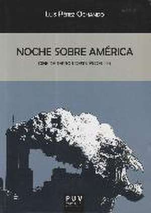 Noche sobre América : cine de terror después del 11-S de Luis Pérez Ochando