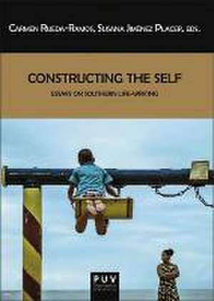 Constructing the self : essays on Southern life-writing de Carmen Rueda Ramos