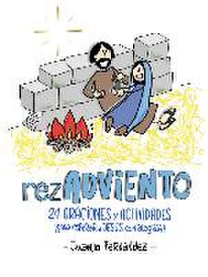 RezaAdviento. 24 oraciones y actividades ¡para esperar a Jesús con alegría! de Juanjo () Fernández Sola