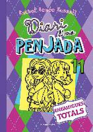 Diari d una Penjada 11. Eneamigues totals de Rachel Renee Russell
