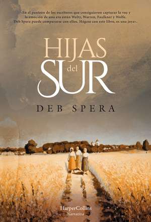 Hijas del Sur (Call Your Daughter Home - Spanish Edition) de Deb Spera