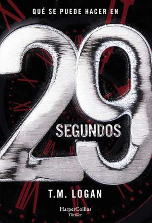 29 segundos (29 Seconds - Spanish Edition) de TM Logan