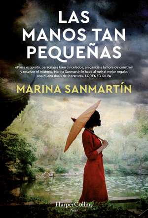 Las manos tan pequeñas (Hands so small - Spanish Edition) de Marina Sanmartín