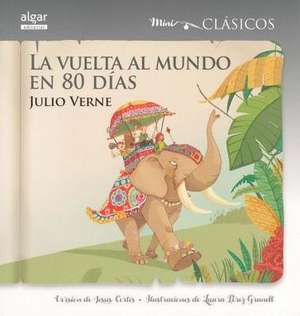 La Vuelta Al Mundo En 80 Dias de Jules Verne