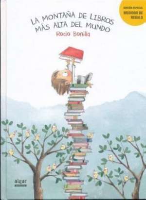 La Montana de Libros Mas Alta del Mundo de Rocio Bonilla