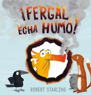 Fergal Echa Humo! de Robert Starling