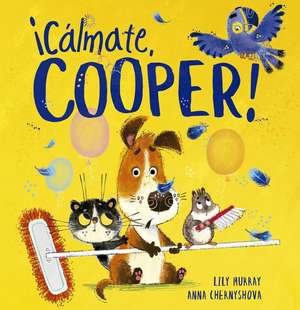 Cálmate, Cooper! de Lily Murray