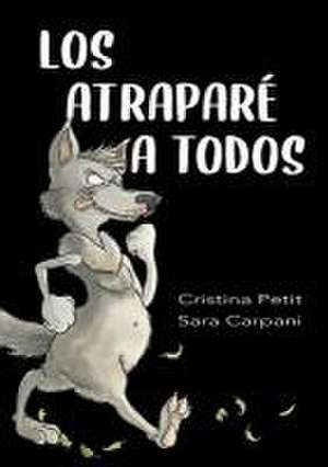 Los Atraparé a Todos de Cristina Petit