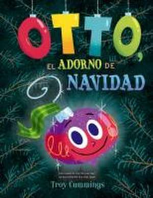 Otto, El Adorno de Navidad de Troy Cummings