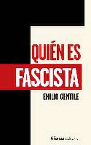 Quién es fascista de Emilio Gentile