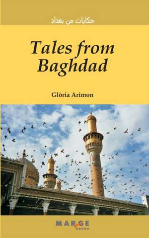 Tales from Baghdad (English-Arabic) de Glòria Arimon