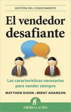 El Vendedor Desafiante de Matthew Dixon