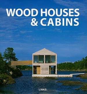 Wood Houses & Cabins de Jacobo Krauel