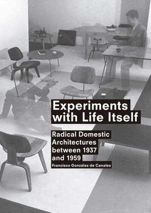 Experiments with Life Itself de Francisco González de Canales