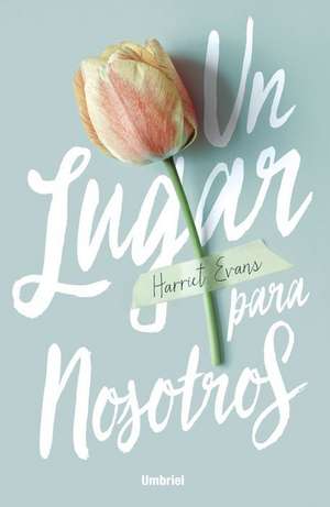 Un Lugar Para Nosotros de Harriet Evans