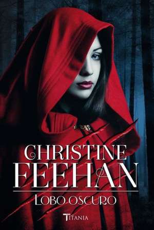 Lobo Oscuro de Christine Feehan