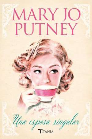 Una Esposa Singular de Mary Jo Putney