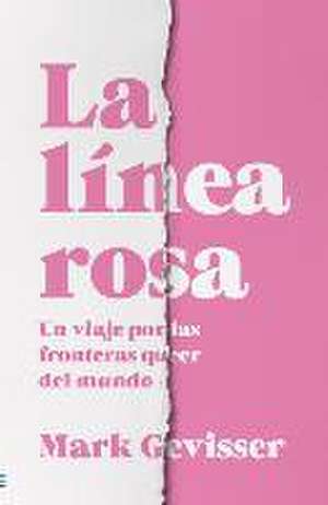 Linea Rosa, La de Mark Gevisser