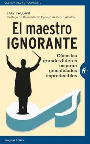 Maestro Ignorante, El de Itay Talgam