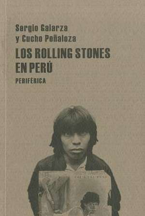 Los Rolling Stones en Peru de Sergio Galarza