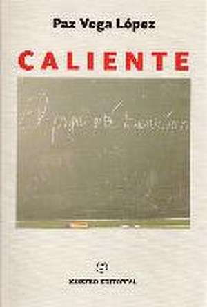 Caliente de Antonio Gálvez Alcaide