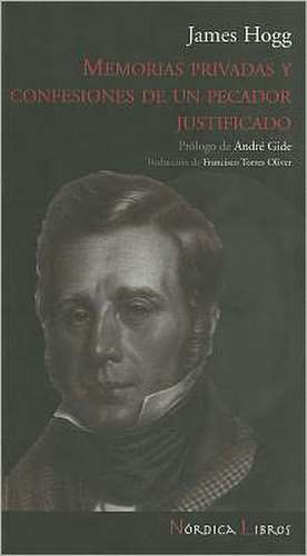 Memorias Privadas y Confesiones de Un Pecador Justificado de Andre Gide