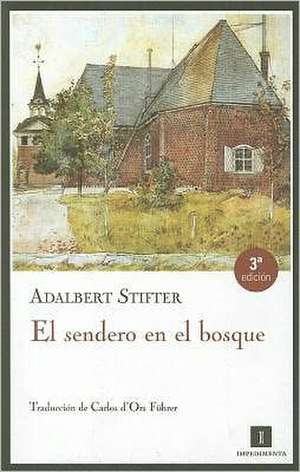 El Sendero En El Bosque de Adalbert Stifter