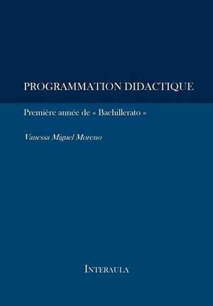 Programmation didactique : première année de bachillerato de Vanessa Miguel Moreno