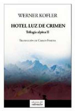 Hotel luz de crimen de Carlos Fortea