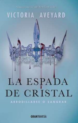 La espada de cristal. Arrodillarse o sangrar de Enrique Mercado