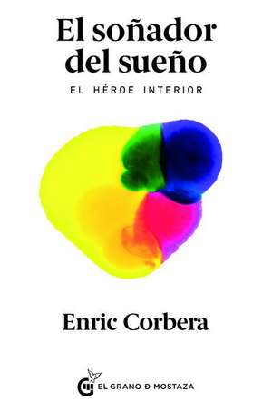 Sonador del Sueno, El de Enric Corbera Sastre