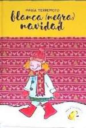 María Terremoto 3. Blanca (negra) Navidad de María Ayani Gabilondo