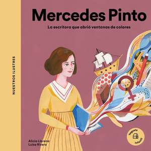 Mercedes Pinto: La Escritora Que Abrió Ventanas de Colores de Alicia Llarena