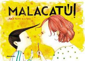 Malacatú!