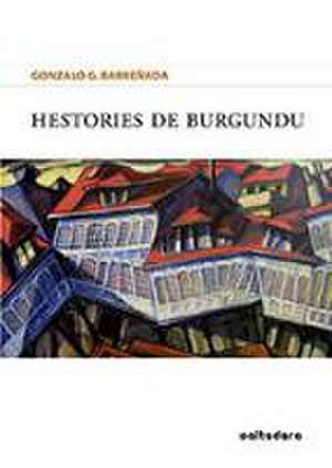 Hestories de Burgundu de Gonzalo González Barreñada