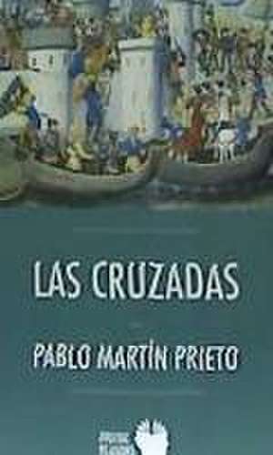 Las cruzadas de Pablo Martín Prieto