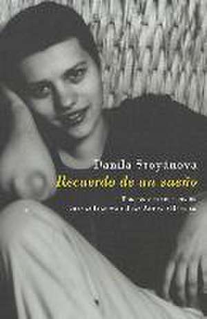 Recuerdo de un sueño : poesía reunida de Danila Stoyánova