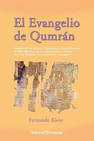 El Evangelio de Qumran: Evangelios Gnosticos de Fernando Klein