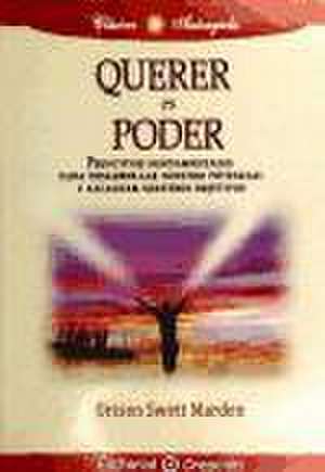 Querer es poder de Orison Swett Marden