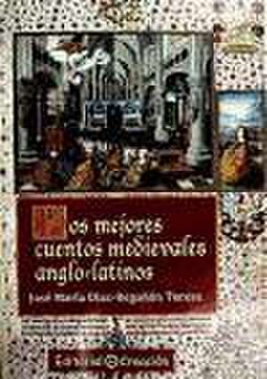 Los mejores cuentos medievales anglo-latinos de José María Diaz-Regañón Teresa