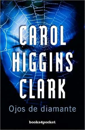 Los Ojos de Diamante = Fleeced: North to South de Carol Higgins Clark