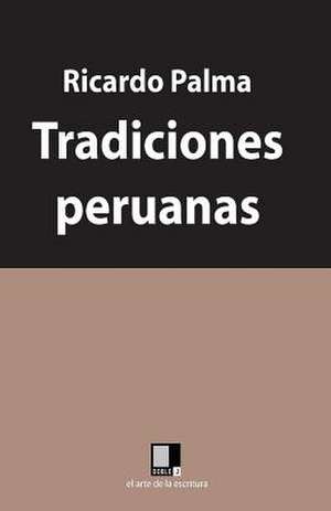 Tradiciones Peruanas de Ricardo Palma