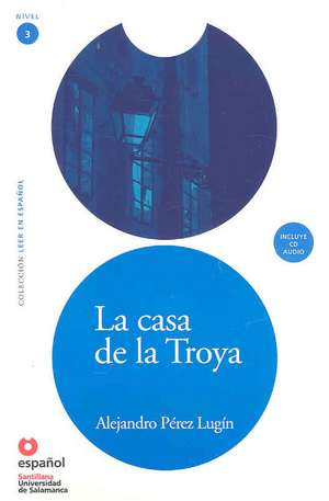 La casa de la Troya/ The House of Troya de Alejandro Perez Lugin