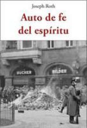 Auto de fe del espíritu de Joseph Roth