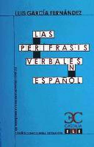 Las Perífrasis Verbales En Español de Luis García Fernández