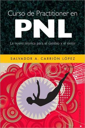 Curso Practitioner En Pnl de Salvador A. Carrin