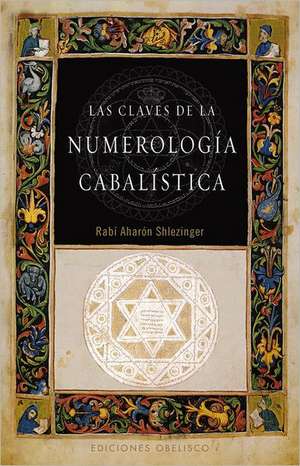 Las Claves de la Numerologia Cabalistica de Aharon Shlezinger