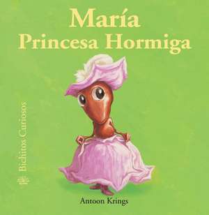 Maria Princesa Hormiga de Antoon Krings