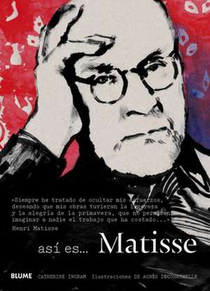 Así Es... Matisse de Catherine Ingram